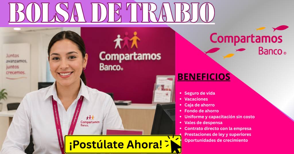Empleo en Compartamos Banco 2026: Vacantes, Requisitos, Sueldos y Oportunidades Laborales